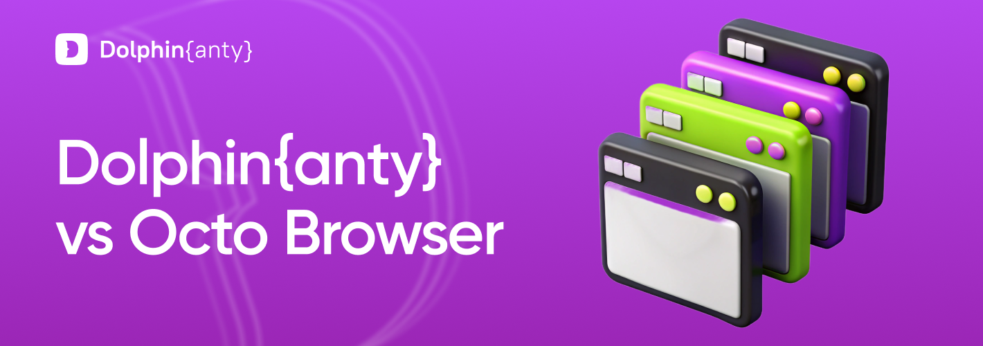 Dolphin Anty vs Octo Browser Cover