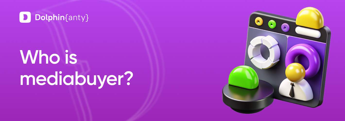 Media Buyer Dolphin Anty