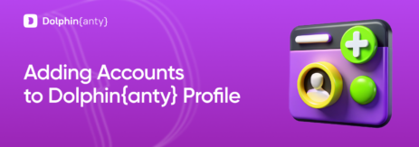 Adding Accounts to Dolphin Anty Cover