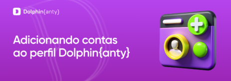 Adicionando contas ao perfil Dolphin Anty