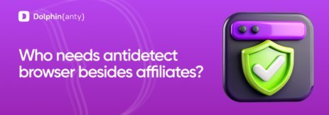 Antidetect browser out of Affiliate Marketing Cover Dolphin Anty