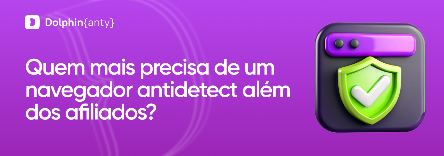 Navegador Antidetect fora da capa de marketing de afiliados Dolphin Anty
