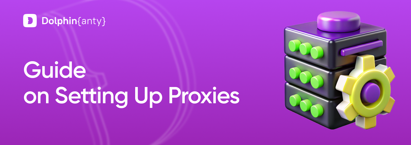 Setting Up Proxies Cover Dolphin Anty