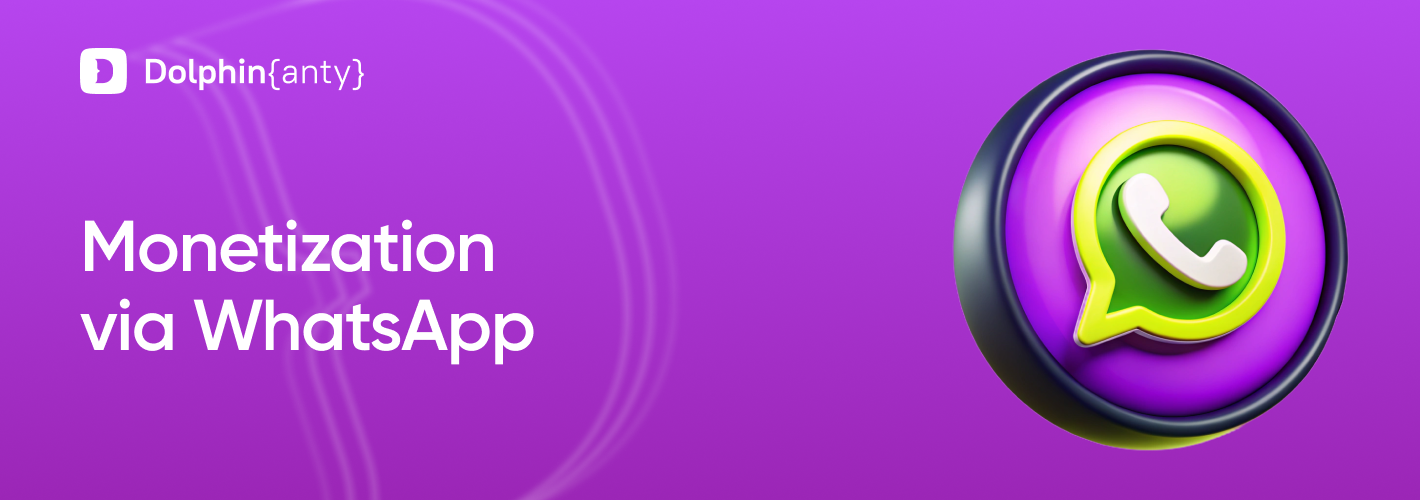 WhatsApp Monetization Cover Dolphin Anty