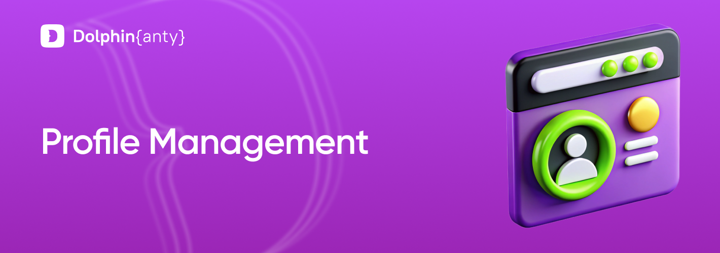 Profile Management Cover Dolphin Anty