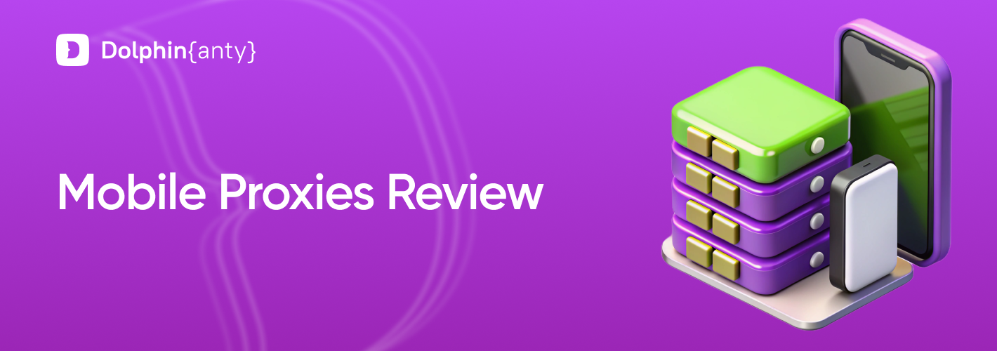 Mobile Proxies Cover Dolphin Anty